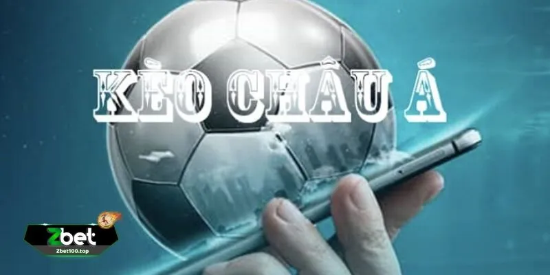 Kèo Châu Á ZBET